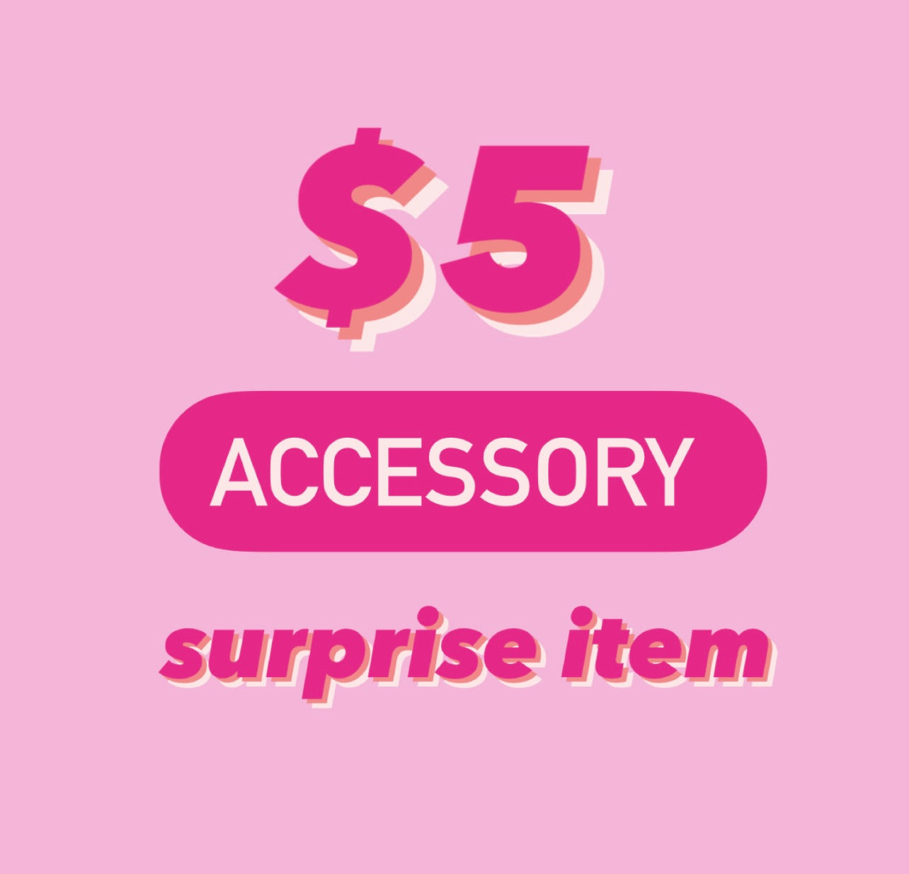 Accessory Surprise