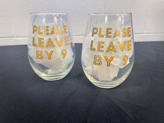 Please Leave by 9 Wine Glass